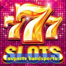 supertv bandsports